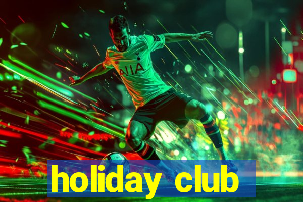 holiday club